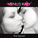 Venus Kaly - The secret