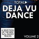 Aaron D / Activ 8 / Antibazz, Sunstarz / Castle / Club Robbers / Db Factory / Dj Chris / Double You / Jake Van K / Jay / Lesley Lynch / Mike / Pulsmaster Dj Team / Robyn / Rockwellers / Solid Love / Strike One / Team X / The Dawn / Ultimate / Vitamin T - Total deja vu dance, vol. 2