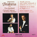 Alain Lombard / Orchestre National De Bordeaux Aquitaine / Roland Daugareil / &Eacute;tienne Peclard - Johannes brahms, vol. 5 : double concerto pour violon, violoncelle et orchestre: op. 102 - variations sur un th&egrave;me de haydn: op. 56 a