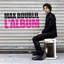 Max Boublil - L'album
