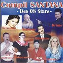 Aziz Wahrani / Cheikh Krimo / Cherif Ould Saber / El Kermaoui / Kadirou / Othmane / Warda / Zahounia - Compilation santana des 8 stars