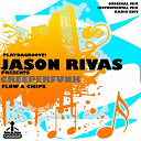 Creeperfunk / Jason Rivas - Flow & chips