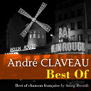 Andr&eacute; Claveau - Andr&eacute; claveau (best of)