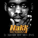 Nakk Mendosa - Le monde est mon pays (edition collector)