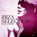 Addict Djs / Caribe / Chris Kaeser / Daddy's Groove, Little Mark / Dizkodude / E-Play / Full Blown / Hell Ektrik / Norman Doray / Roger Sanchez / Soul Conspiracy / Tom Novy / Tristan Garner - Pool e music - ibiza selection