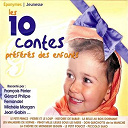 Fernandel.... / Fran&ccedil;ois Perrier / Gisele Casadesus / G&eacute;rard Philippe / Jean Gabin / Jean-Yves Beltran / Mich&egrave;le Morgan - Les 10 contes preferes des enfants