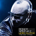 Roger Sanchez - Worldwide (feat. mobin master, mc flipside)