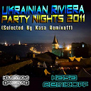 Al Jerry / Bassfinder / De Vox / Deft Duo / Denice Perkins / Eric Tyrell / Johnny Detroid, Early Le Doc / Kasa Remixoff / Kinky Koala / Magnetix Project / Passengers / Roger Simon, Audioslave74 / Sam Welton / Syncterra / The Whiteliner, Hanna Hansen, David Puentez - Ukrainian riviera party nights (selected by kasa remixoff)