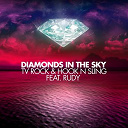 Hook N Sling / Tv Rock - Diamonds in the sky (pt. 2)