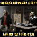 La Chanson Du Dimanche - Aime moi pour ce que je suis (la chanson du dimanche, la s&eacute;rie saison 1)
