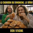 La Chanson Du Dimanche - Bon vivant (la chanson du dimanche, la s&eacute;rie saison 1)