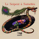 Michele Bernard / Olivier Lataste / Ren&eacute;e Mayoud / Steve Waring - Le serpent a sornettes
