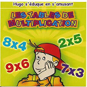 Le Monde D'hugo - Les tables de multiplication (hugo s'&eacute;duque en s'amusant)