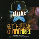 Duke - Get the funk out of here