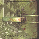 Alpha & Omega / Another Sound System Experience / Brain Damage / Djins / General Dub / Kobe / Lab / Prime The Victim Show / Spectre / The Disciples / Zion Train - Combat dub