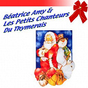 B&eacute;atrice Amy / Chlo&eacute; Vincent / Les Petits Chanteurs Du Thymerais - B&eacute;atrice amy & les petits chanteurs du thymerais