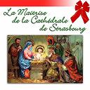 Cloches / La Pastourelle / Les Petits Chanteurs De La Maitrise De La Cathedrale De Strasbourg / Ma&icirc;trise De La Cath&eacute;drale De Strasbourg - Choeurs de No&euml;l (Children Choirs)