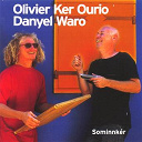 Danyel Waro / Olivier Ker Ourio - Sominnk&eacute;r
