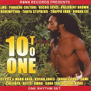 Beezy / Ce'cile / Chezidek / Frankie Paul / Lms / Madd Anju / Panache Culture / Prezident Brown / Redemption / Richie Spice / Rohan Lee / Sabba Tooth / Same / Tanya Stephens / Trappa John / Uman / Vivian Jones / Yoni Vidal - 10 to one