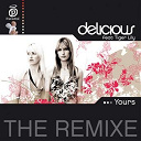 Delicious / Tiger Lily - Yours - payami remix