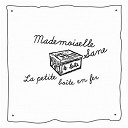 Mademoiselle Sane - La petite boite en fer