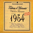 Annie Cordy / Catherine Sauvage / Charles Aznavour / Georges Brassens / Georges Gu&eacute;tary / Gilbert B&eacute;caud / Jean Constantin / Les Fr&egrave;res Jacques / Lucette Raillat / Luis Mariano / L&eacute;o Ferr&eacute; / Patachou / Philippe Clay / Roger / &Eacute;dith Piaf - 1954