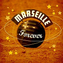 Alibert / Andrex / Berval / Fernand Sardou / Fernandel.... / Jean-Louis Murat / Josselin / Mireille Ponsard / R&eacute;da Caire / Tino Rossi - Marseille forever
