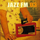 Charlie Parker / Chet Baker / Count Basie / Ella Fitzgerald / Ella Fitzgerald, Louis Armstrong / Horace Silver / Jackie Mc Lean / Ray Charles / Robert Mitchum / Sonny Rollins / Sven Asmussen / The Modern Jazz Quartet / Toots Thielemans - Jazz FM. 03