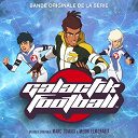 Marc Tomasi / Mehdi Elmorabit - Galactik football (bande originale de la s&eacute;rie)