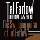 Tal Farlow - The swinging guitar of tal farlow (original jazz sound)
