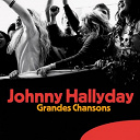 Johnny Hallyday - Grandes chansons