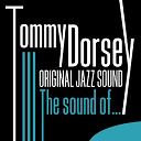 Tommy Dorsey - The sound of  (original jazz sound)