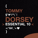Tommy Dorsey - Tommy dorsey: essential 10