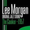 Lee Morgan - Original jazz sound: the cooker 1957 -&nbsp;lee morgan