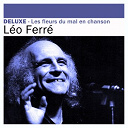 L&eacute;o Ferr&eacute; - Deluxe: les fleurs du mal en chansons