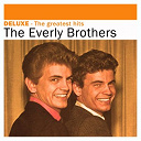 The Everly Brothers - Deluxe: the greatest hits