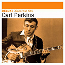 Carl Perkins - Deluxe: greatest hits