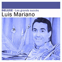 Luis Mariano - Deluxe: les grands succ&egrave;s