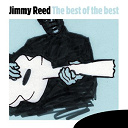 Jimmy Reed - The best of the best