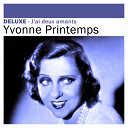 Yvonne Printemps - Deluxe: j'ai deux amants