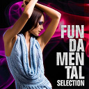 Alan Master T / Ame Caleen / Benjamin Braxton / Chris Lake / David Vendetta / Dennis Ferrer / Dim Chris / Dj Tatana / Eddie Thoneick / Eddine B / Etienne / Hanna Ha&iuml;s / Hold Up / John Dahlback / Killbeatz / Michael Kaiser / Morillo / Niko Spencer / Paul Johnson / Racim / Richard Grey / Ron Carroll / Superfunk / Thomas M Green, Patrick Riviera - Fundamental selection