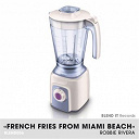 Robbie Rivera - French fries from miami beach