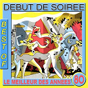 D&eacute;but De Soir&eacute;e - Best of d&eacute;but de soir&eacute;e (le meilleur des ann&eacute;es 80)
