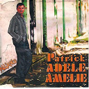 Ad&egrave;le / Amelie / Patrick - Patrick adele amelie
