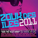 Christiane Vallejo / David Adams / Elodie Marquant / Jean-Marie Ragald / Jocelyne Labylle / Kenedy / Lindsey Lin's / Lylah / Mulher Melancia / Peggy / Steevy / Tanya Saint Val / Tony Pirata / Trade-Union / Victor Delver / Yanina - Zouk des iles 2011