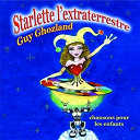 Guy Ghozland - Starlette l' extraterrestre