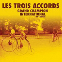 Les Trois Accords - Grand champion international de course
