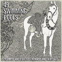 49 Swimming Pools - Triumphs and disasters, rewards and fairytales