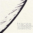 Jean-Charles Richard - Traces (trio)