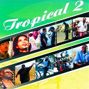 Antonito / Costuleta / Johnny Ramos / Keita / Rei Helder / Rui Malagueta / Sakis / Street Soldiers / Tropas Di Terrenu / Ze Delgado / Z&eacute; Orlando - Tropical 2